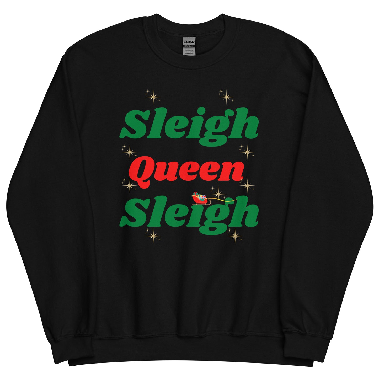 Sleigh Queen Unisex Sweatshirt