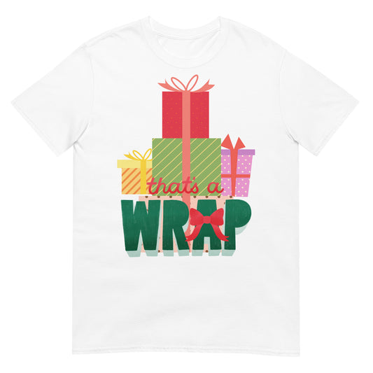 That's a Wrap! Short-Sleeve Unisex T-Shirt